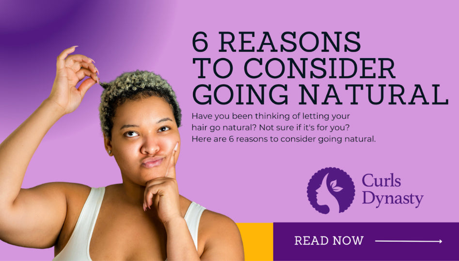 6 Reasons to Consider Going Natural